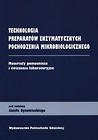 Technologia preparatów enzymatycznych pochodzenia mikrobiologicznego