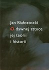 O dawnej sztuce jej teorii i historii
