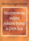 Polszczyzna mówiona inteligencji pochodzenia kresowego na Górnym Śląsku