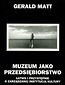 Muzeum jako przedsiębiorstwo Łatwo i przystępnie o zarządzaniu instytucją kultury