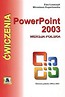 PowerPoint 2003 wersja polska. Ćwiczenia