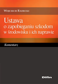 Ustawa o zapobieganiu szkodom w środowisku i ich naprawie