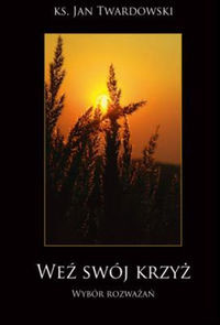 Weź swój krzyż