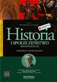 Odkrywamy na nowo Historia i społeczeństwo Przedmiot uzupełniający Średniowiecze Podręcznik