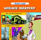Wielkie maszyny Świat nauki