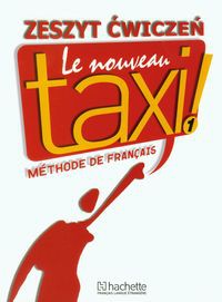 Le Nouveau Taxi 1 Zeszyt ćwiczeń + Zdaję maturę