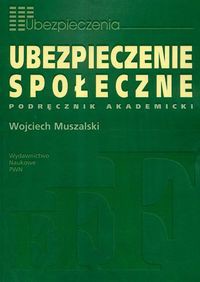 Ubezpieczenie społeczne Podręcznik akademicki