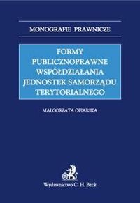 Formy publicznoprawne współdziałania jednostek samorządu terytorialnego