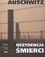 Auschwitz Rezydencja śmierci