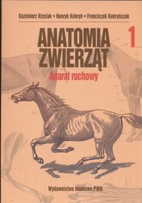 Anatomia zwierząt Tom 1 Aparat ruchowy