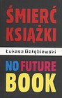 Śmierć książki no future book