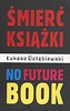 Śmierć książki no future book