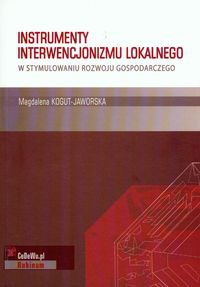 Instrumenty interwencjonizmu lokalnego w stymulowaniu rozwoju gospodarczego