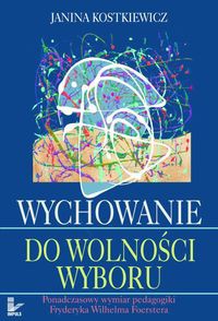 Wychowanie do wolności wyboru