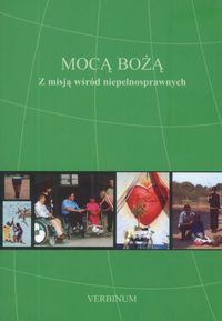 Mocą Bożą z misją wśród niepełnosprawnych