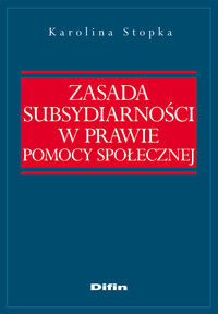 Zasada subsydiarności w prawie pomocy społecznej