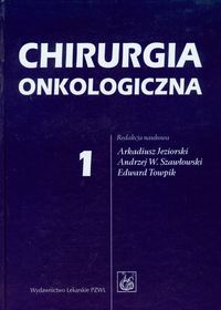 Chirurgia onkologiczna Tom 1