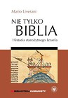 Nie tylko Biblia. Historia starożytnego Izraela
