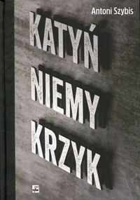 Katyń niemy krzyk