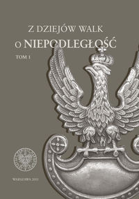 Z dziejów walk o niepodległość Tom 1