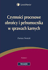 Czynności procesowe obrońcy i pełnomocnika w sprawach karnych