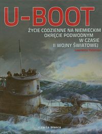 U Boot Życie codzienne na niemieckim okręcie podwodnym w czasie II wojny światowej