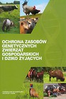 Ochrona zasobów genetycznych zwierząt gospodarskich i dziko żyjących