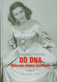 Do dna Wybrane utwory sceniczne Tom 2