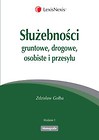 Służebności gruntowe drogowe osobiste i przesyłu