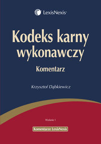 Kodeks karny wykonawczy Komentarz