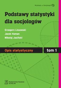 Podstawy statystyki dla socjologów Tom 1 Opis statystyczny