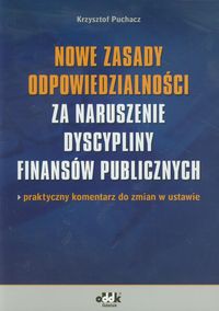 Nowe zasady odpowiedzialności za naruszenie dyscypliny finansów publicznych