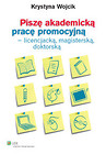 Piszę akademicką pracę promocyjną - licencjacką, magisterską, doktorską