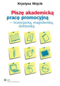 Piszę akademicką pracę promocyjną - licencjacką, magisterską, doktorską