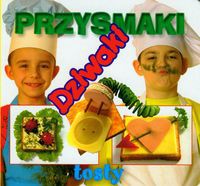 Przysmaki dziwaki tosty