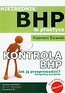 Kontrola BHP Jak ją przeprowadzić Niezbędnik BHP w praktyce