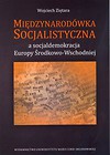 Międzynarodówka Socjalistyczna a socjaldemokracja Europy Środkowo-Wschodniej