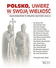 Polsko, uwierz w swoją wielkość
