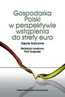 Gospodarka Polski w perspektywie wstąpienia do strefy euro