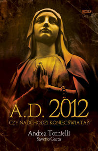 A.D. 2012 Czy nadchodzi koniec świata
