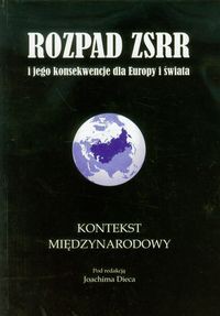 Rozpad ZSRR i jego konsekwencje dla Europy i świata część 3 Kontekst międzynarodowy