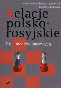 Relacje polsko-rosyjskie. Rola mediów masowych