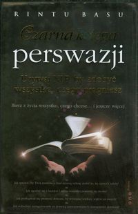 Czarna księga perswazji Używaj NLP, by zdobyć wszystko, czego pragniesz