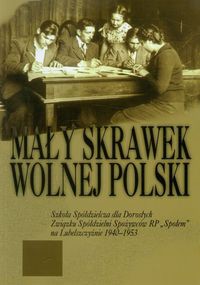Mały skrawek wolnej Polski