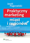 Praktyczny marketing miast i regionów