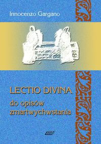 Lectio Divina 11 Do opisów zmartwychwstania