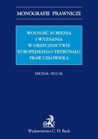 Wolność sumienia i wyznania w orzecznictwie Europejskiego Trybunału Praw Człowieka