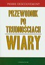 Przewodnik po trudnościach wiary