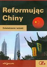 Reformując Chiny Doświadczenia i wnioski