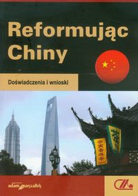 Reformując Chiny Doświadczenia i wnioski